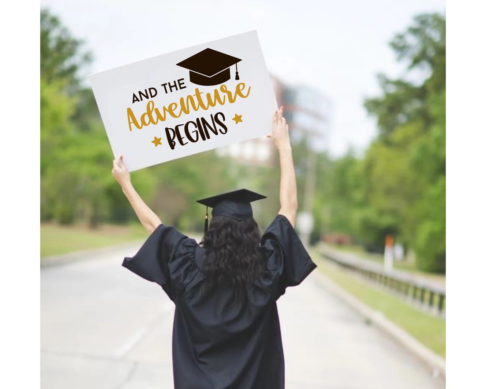 I am Done - Just Graduated - And The Advenute Begins Sign