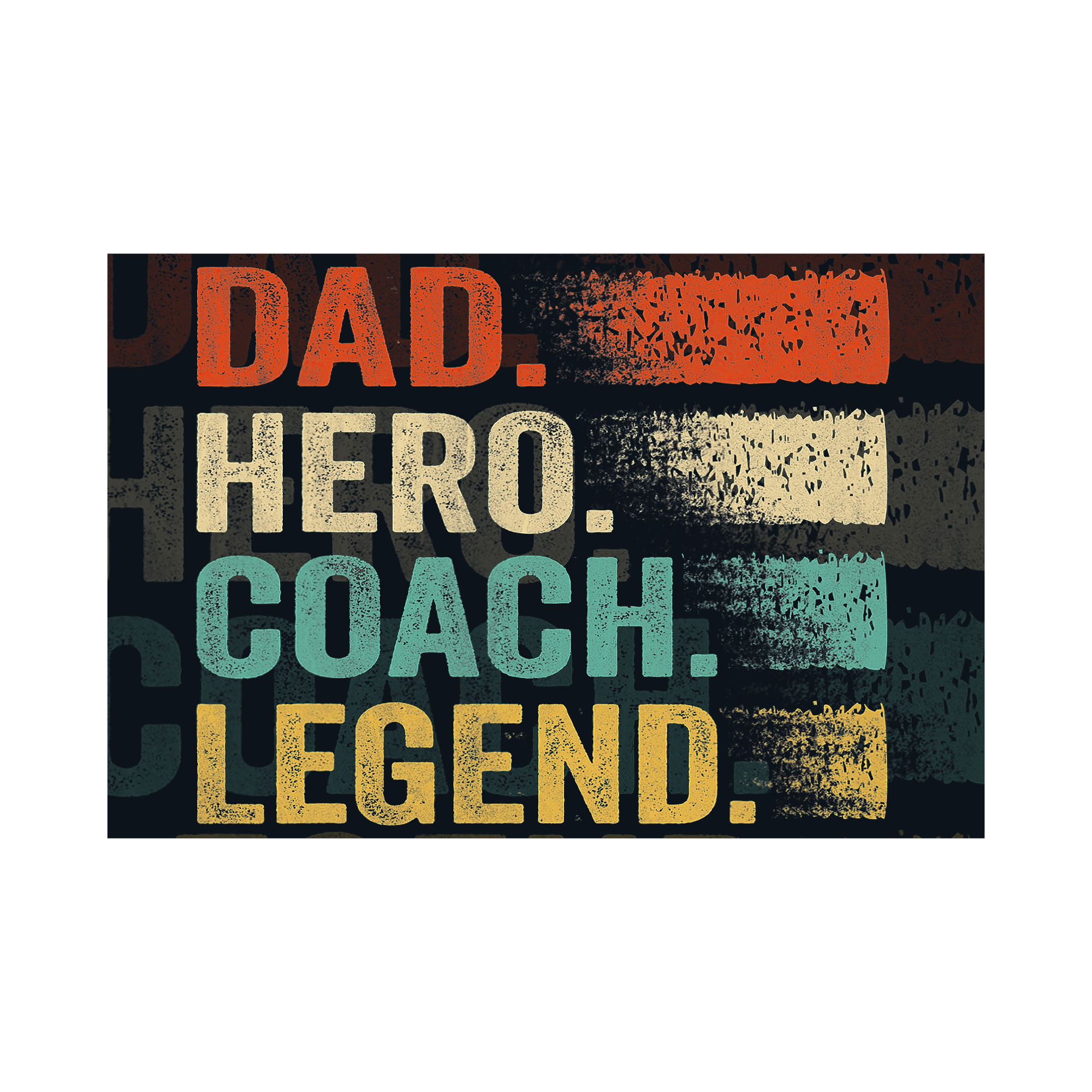 Father's Day Yard Sign Dad, Hero, Coach, image size:2000x2000