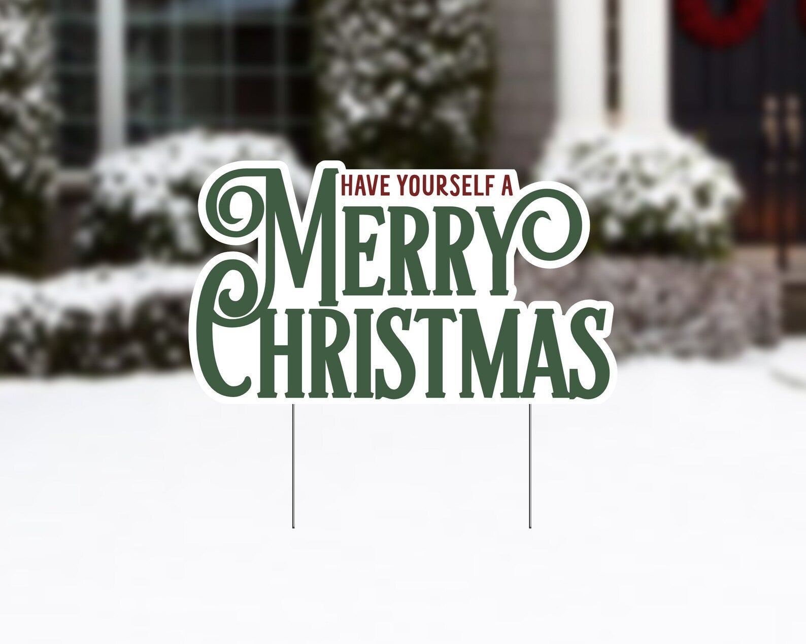 Have Yourself A Merry Christmas Lawn Sign