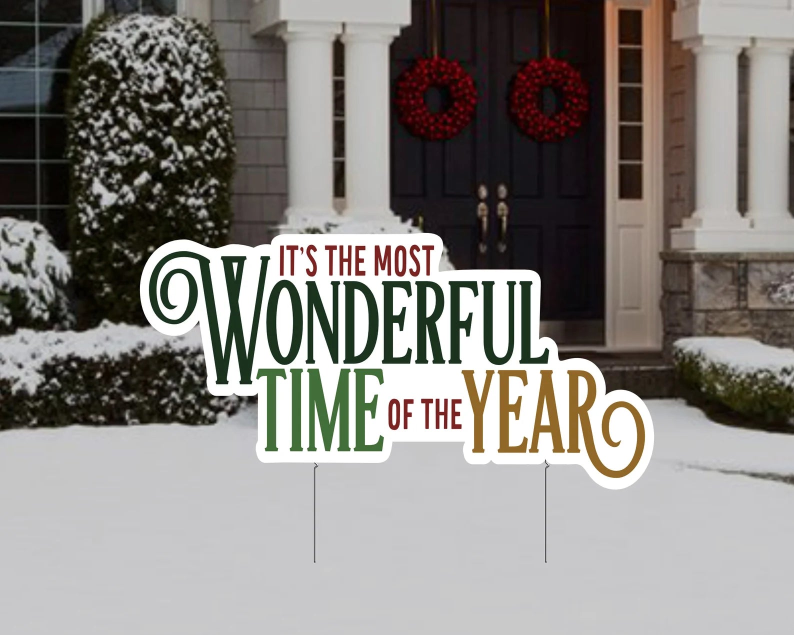 It's The Most Wonderful Time of The Year Lawn Sign